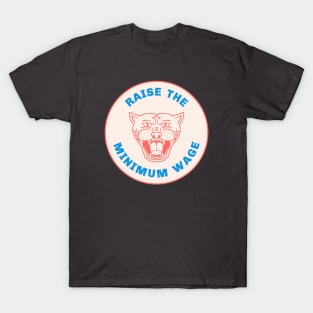 Raise The Minimum Wage T-Shirt